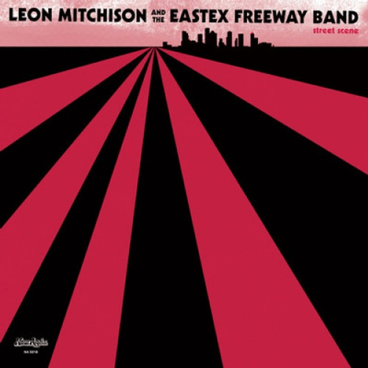 Leon Mitchison/Eastex Freeway Band - Street Scene - 12" Vinyl Leon Mitchison/Eastex Freeway Band - Street Scene - 12" Vinyl