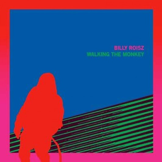 Billy Roisz - Walking The Monkey - LP Vinyl Billy Roisz - Walking The Monkey - LP Vinyl