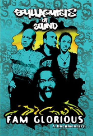 Solillaquists Of Sound - FAM GLORIOUS: A DOCUMENTARY - DVD Solillaquists Of Sound - FAM GLORIOUS: A DOCUMENTARY - DVD