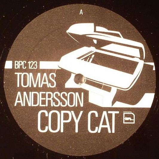 Tomas Andersson - Copy Cat - 12" Vinyl Tomas Andersson - Copy Cat - 12" Vinyl