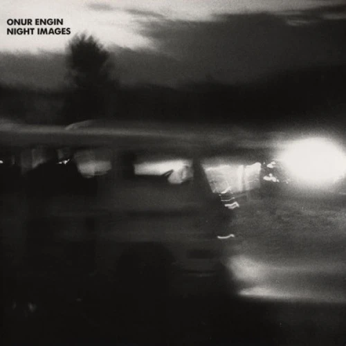 Onur Engin - Night Images - 12" Vinyl