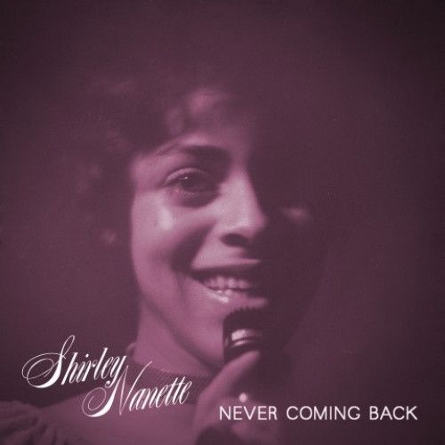 Shirley Nanette - Never Coming Back - LP Vinyl