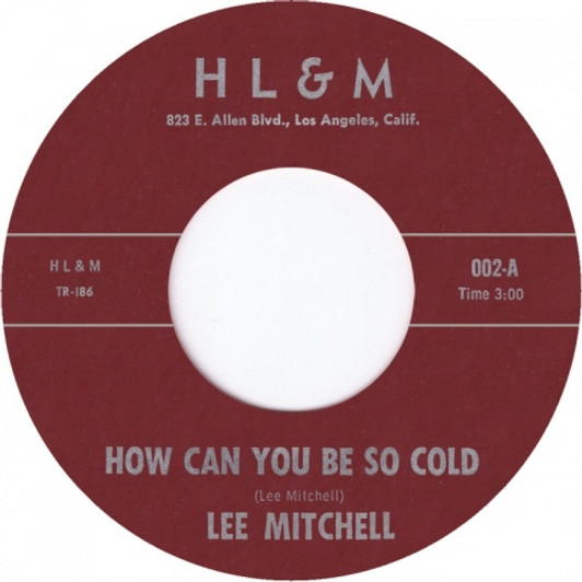 Lee Mitchell - How Can You Be So Cold - 7" Vinyl