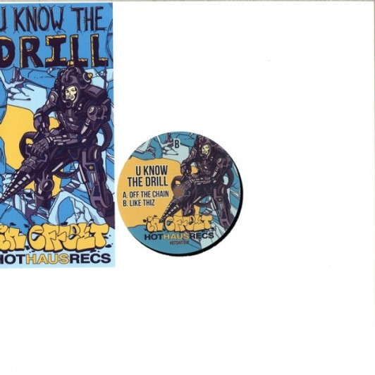 U Know & The Drill - Off The Chain - 12" Vinyl U Know & The Drill - Off The Chain - 12" Vinyl