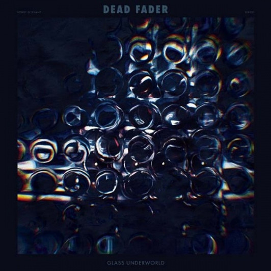 Dead Fader - Glass Underworld - LP Vinyl Dead Fader - Glass Underworld - LP Vinyl