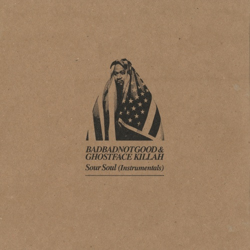 BadBadNotGood & Ghostface Killah - Sour Soul Instrumentals - LP Vinyl