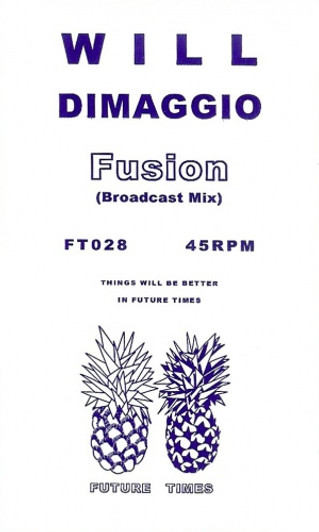 Will Dimaggio - Fusion - 12" Vinyl Will Dimaggio - Fusion - 12" Vinyl