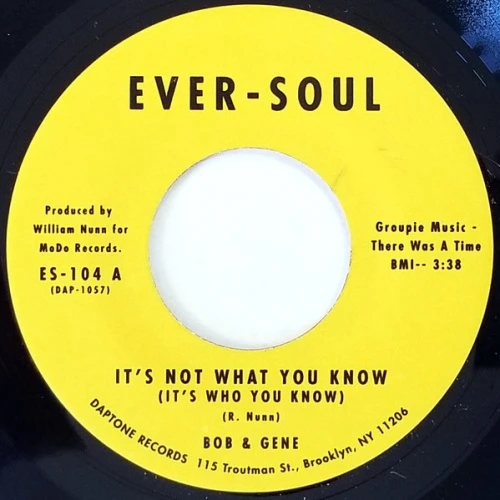 Bob & Gene - It's Not What You Know (It's Who You Know)/Lonely Nights - 7" Vinyl
