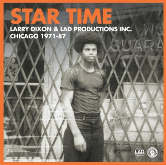 Larry Dixon - Star Time (LAD Production Inc. Chicago 1971-87) - 4x LP Vinyl Box Set Larry Dixon - Star Time (LAD Production Inc. Chicago 1971-87) - 4x LP Vinyl Box Set