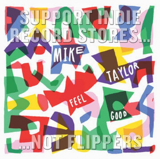 Mike Taylor - Feel Good Ep RSD - 12" Picture Disc Vinyl Mike Taylor - Feel Good Ep RSD - 12" Picture Disc Vinyl