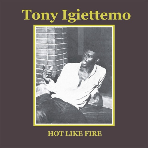 Tony Igiettemo - Hot Like Fire - LP Vinyl