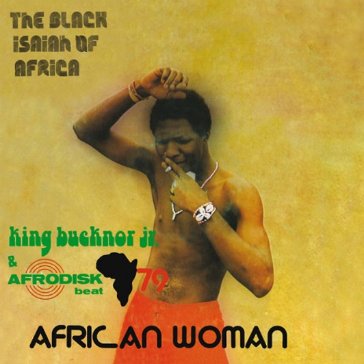 King Bucknor Jr. & Afrodisk Beat 79 - African Woman - LP Vinyl King Bucknor Jr. & Afrodisk Beat 79 - African Woman - LP Vinyl