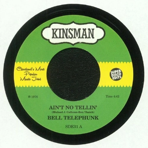 Bell Telephunk - Ain't No Tellin' - 7" Vinyl