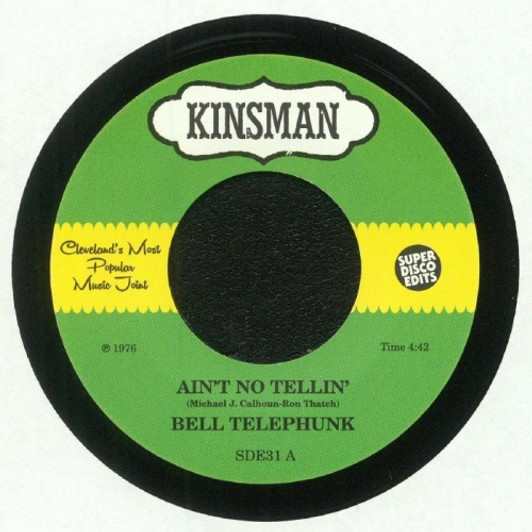 Bell Telephunk - Ain't No Tellin' - 7" Vinyl Bell Telephunk - Ain't No Tellin' - 7" Vinyl