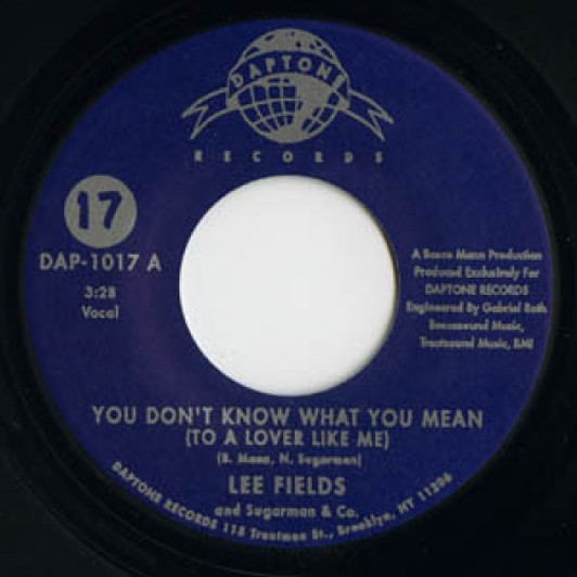 Lee Fields & The Sugarman 3 - You Don't Know What You Mean - 7" Vinyl