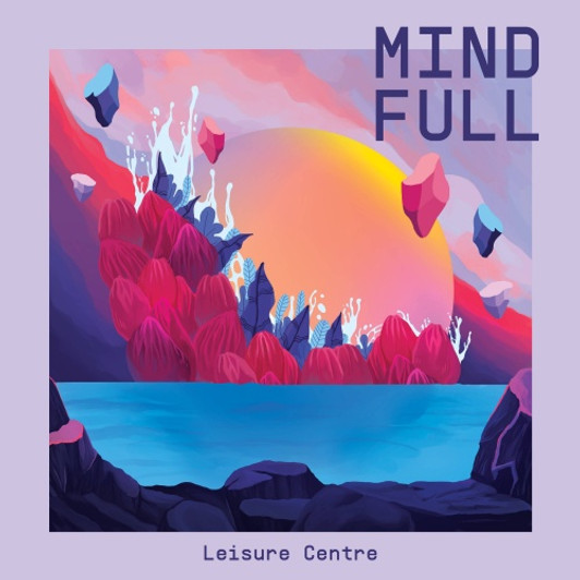 Leisure Centre - Mind Full - LP Vinyl