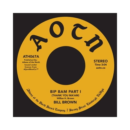 Bill Brown - Bip Bam (Thank You Ma'am) - 7" Vinyl