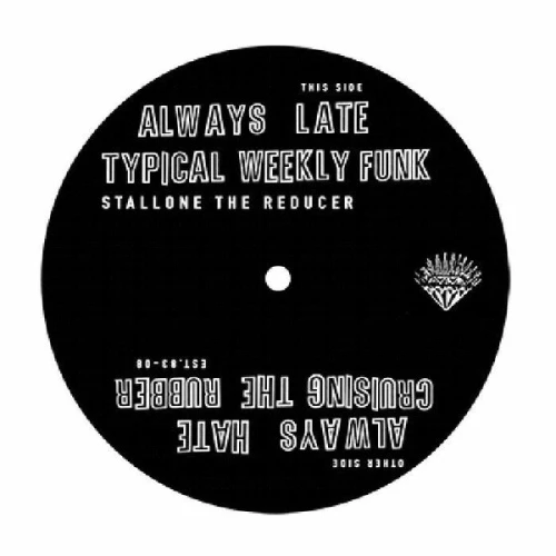 Stallone The Reducer - Always Late - 12" Vinyl