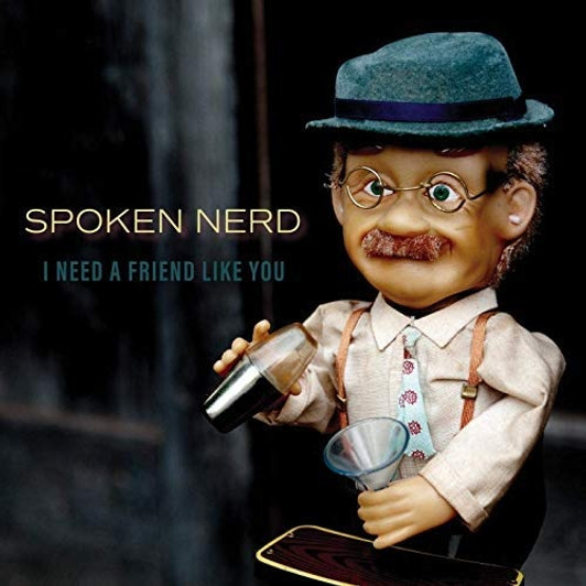 Spoken Nerd - I Need A Friend Like You - LP Vinyl Spoken Nerd - I Need A Friend Like You - LP Vinyl