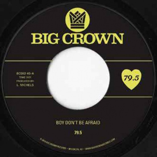 79.5 - Boy Don't Be Afraid - 7" Vinyl 79.5 - Boy Don't Be Afraid - 7" Vinyl