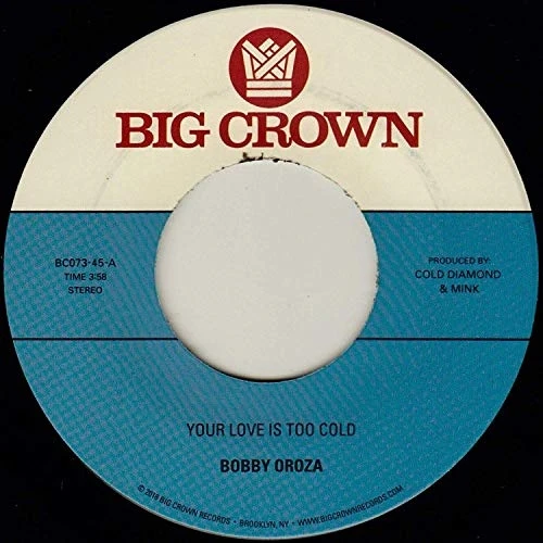 Bobby Oroza - Your Love Is Too Cold - 7" Vinyl