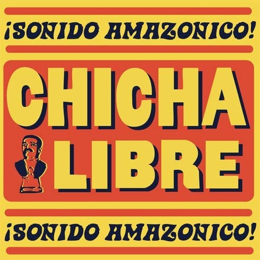 Chicha Libre - ¡Sonido Amazonico!  - 2x LP Vinyl