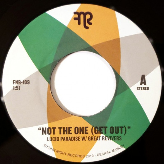 Lucid Paradise & Great Revivers - Not The One (Get Out) - 7" Vinyl Lucid Paradise & Great Revivers - Not The One (Get Out) - 7" Vinyl