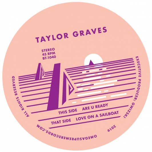 Taylor Graves - Are U Ready / Love On A Sailboat - 7" Vinyl Taylor Graves - Are U Ready / Love On A Sailboat - 7" Vinyl
