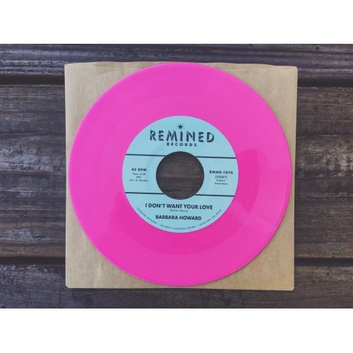 Barbara Howard - I Don't Want You Love / The Man Above - 7" Colored Vinyl