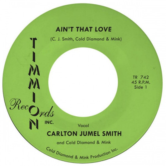 Carlton Jumel Smith - Ain't That Love - 7" Vinyl Carlton Jumel Smith - Ain't That Love - 7" Vinyl