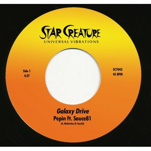 Pepin ft. Sauce81 - Galaxy Drive - 7" Vinyl