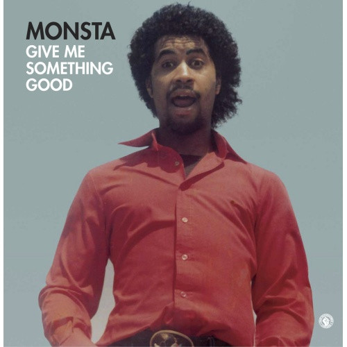 Monsta - Give Me Something Good - 12" Vinyl