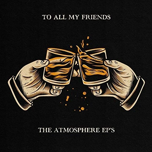 Atmosphere - To All My Friends, Blood Makes The Blade Holy: The Atmosphere Ep's - 2x LP Vinyl