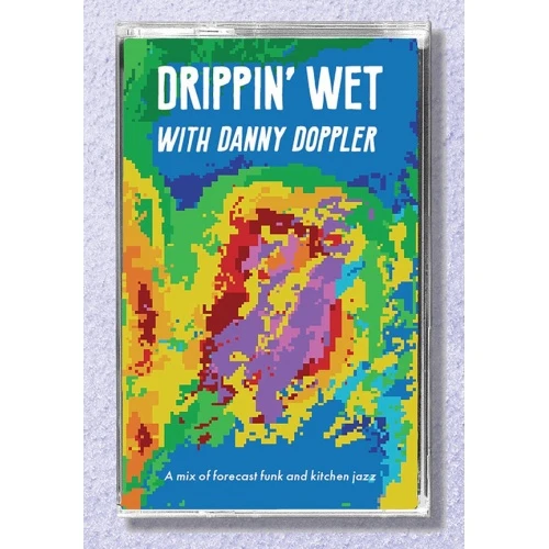Danny Doppler - Drippin' Wet With Danny Doppler - Cassette