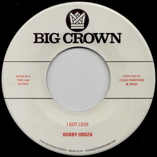 Bobby Oroza - I Got Love / Loving Body - 7" Vinyl