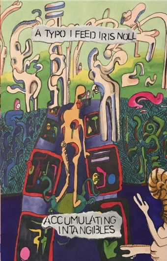 A Typo I Feel Iris Noll - Accumulating Intangibles - Cassette A Typo I Feel Iris Noll - Accumulating Intangibles - Cassette