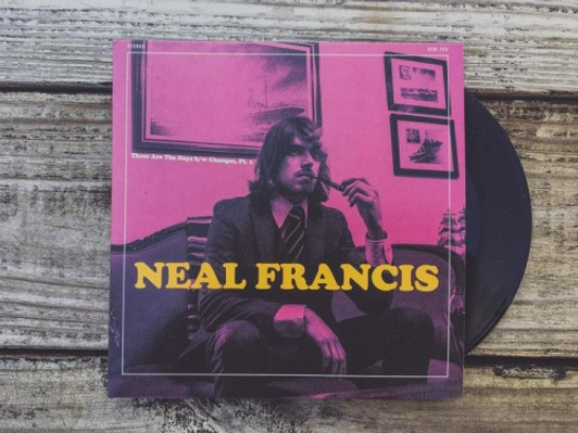 Neal Francis - These Are The Days - 7" Vinyl