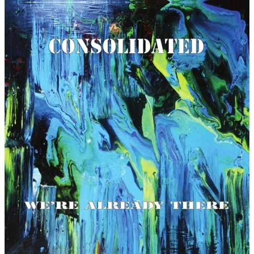 Consolidated - We're Already There - 2x LP Vinyl