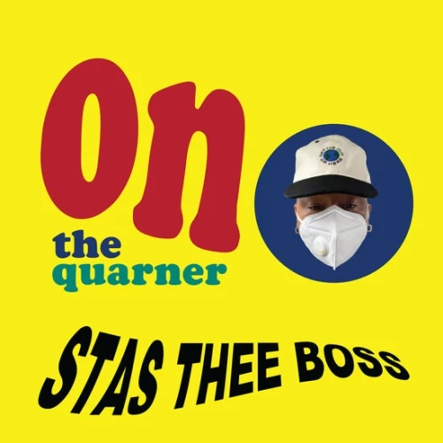 Stas Thee Boss - On The Quarner - LP Colored Vinyl