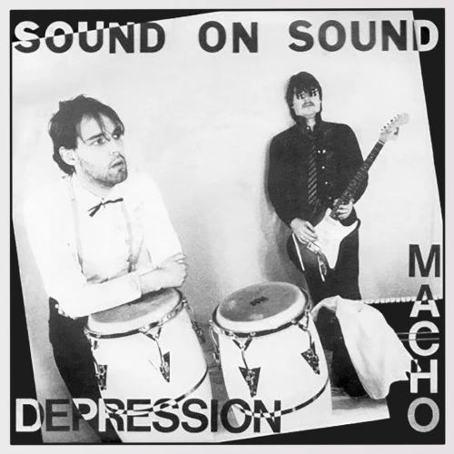 Sound On Sound - Macho / Depression - 12" Vinyl