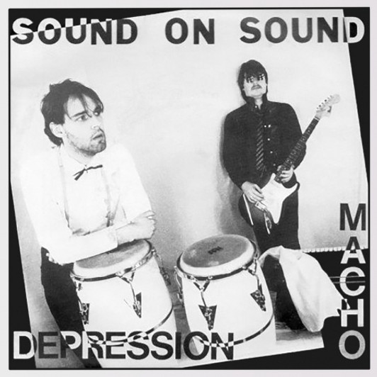 Sound On Sound - Macho / Depression - 12" Vinyl Sound On Sound - Macho / Depression - 12" Vinyl