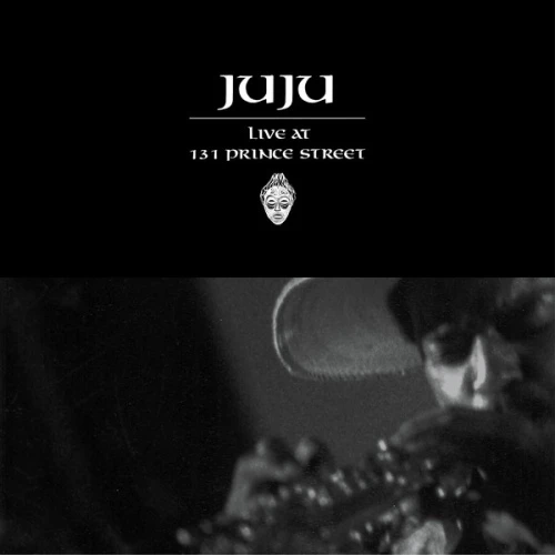 Juju - Live At 131 Prince Street - 2x LP Vinyl