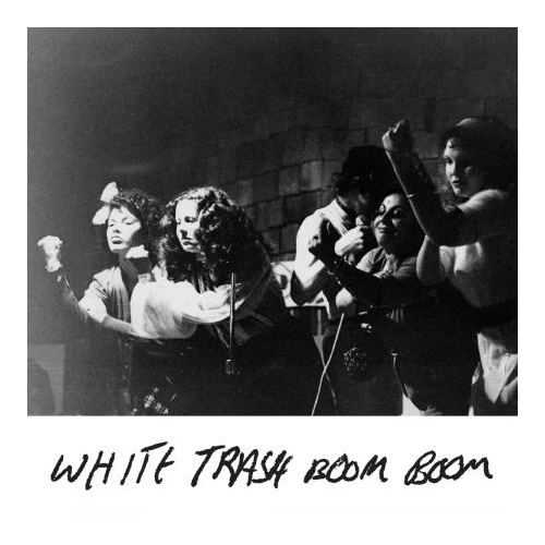 White Trash Boom Boom - White Trash Boom Boom - 7" Vinyl