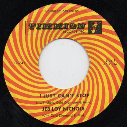 Jeb Loy Nichols / Cold Diamond & Mink - I Just Can't Stop - 7" Vinyl