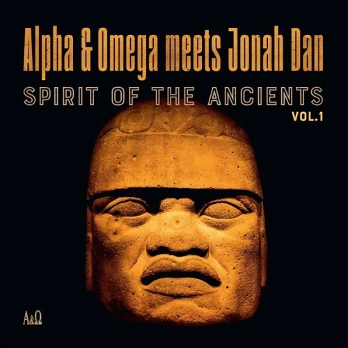 Alpha & Omega meets Jonah Dan - Spirits Of The Ancients Vol. 1 - LP Vinyl
