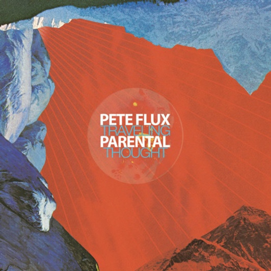 Pete Flux & Parental - Traveling Thought - 2x LP Vinyl