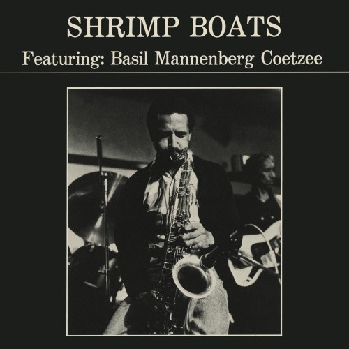 Basil Mannenberg Coetzee - Shrimp Boats - LP Vinyl