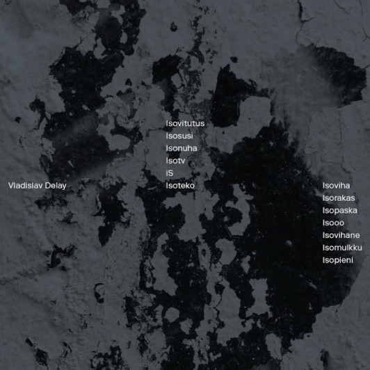 Vladislav Delay - Isoviha - LP Vinyl