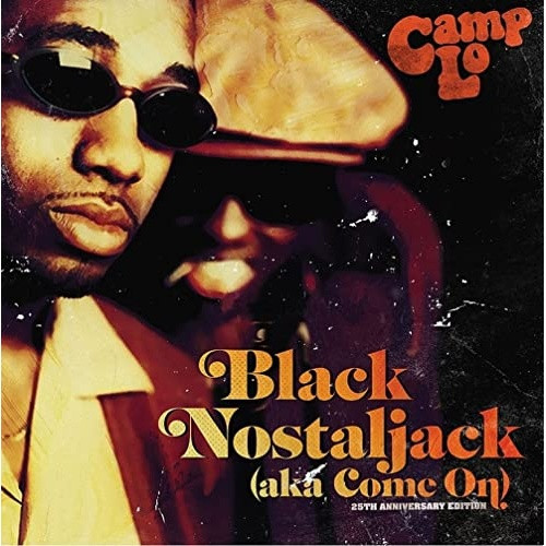 Camp Lo - Black Nostaljack (Aka Come On) - 7" Vinyl