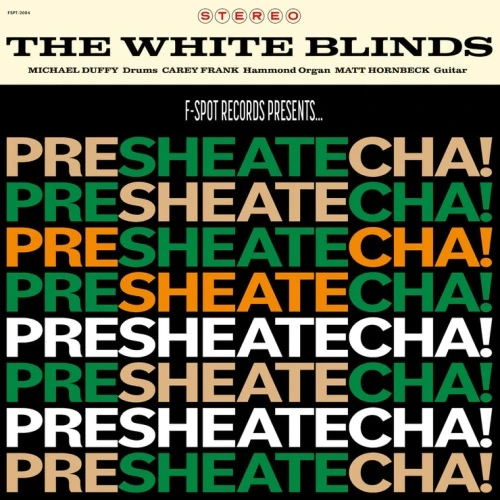 The White Blinds - Presheatecha! - LP Vinyl
